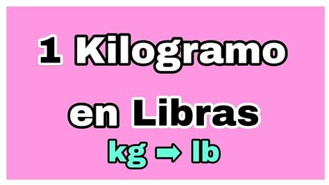 6 May 2021 ... CONVERTIR LIBRAS a KILOGRAMOS y de KILOGRAMOS a LIBRAS - Convertir de lb a kg y convertir de kg a lb · Comments28.